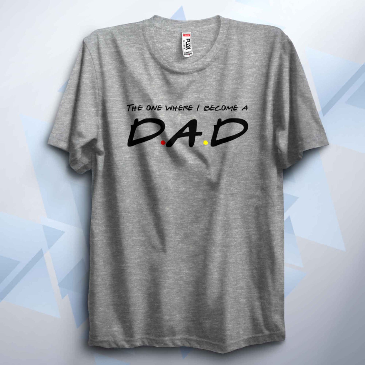 The One Where I Become A Dad T Shirt