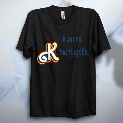 I am Kenough Classic Unisex T Shirt