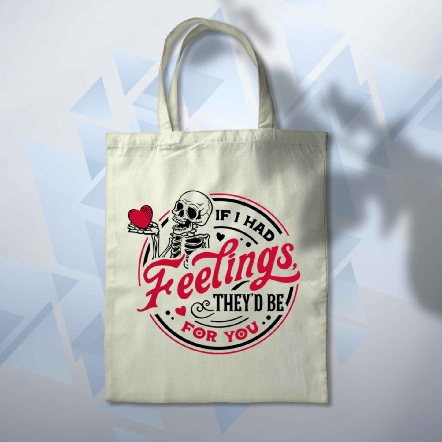 If I Had Feelings They'd Be For You Tote Bag 10L Bag