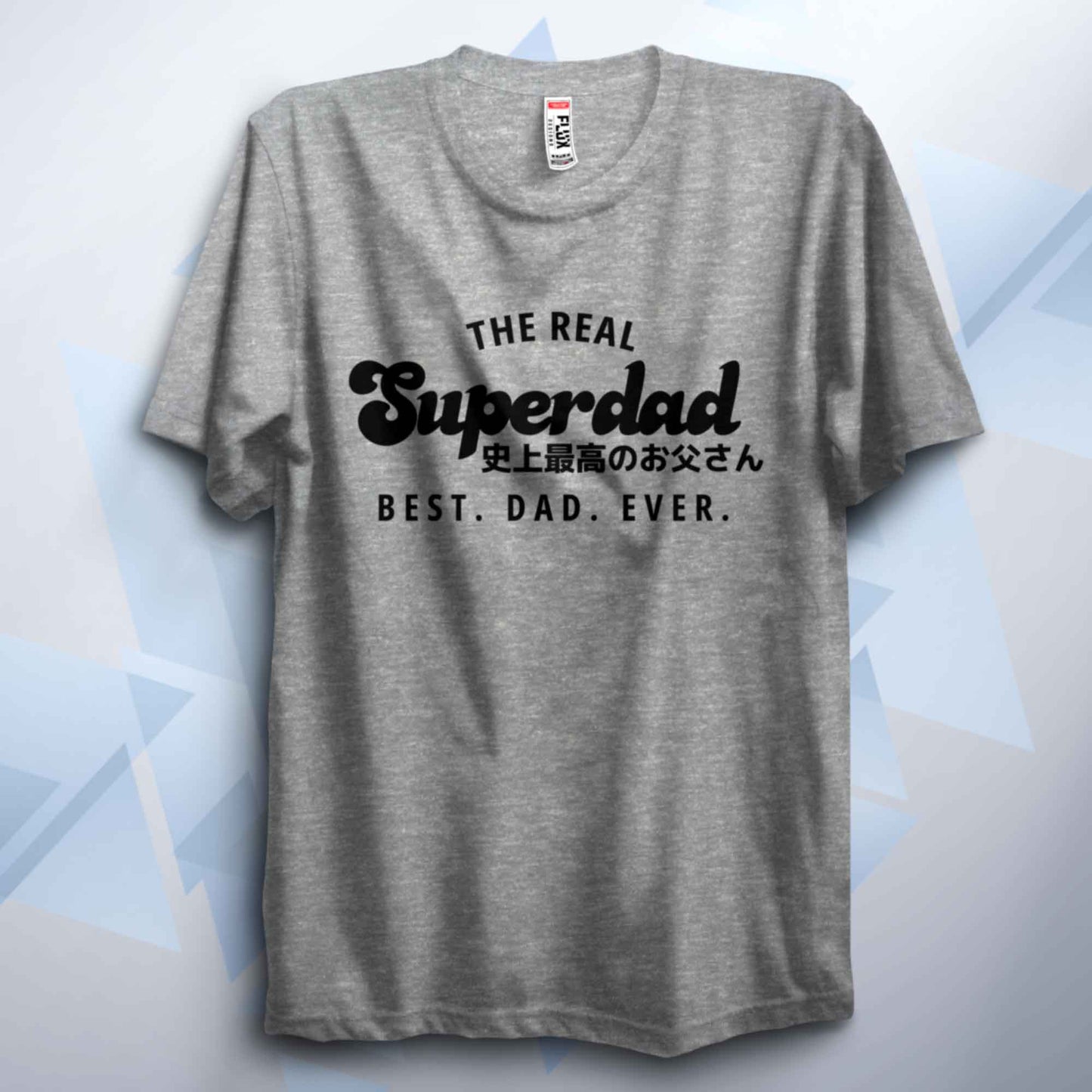 The Real Superdad T Shirt