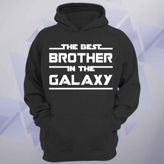 The Best Brother In The Galaxy Unisex Hoodie