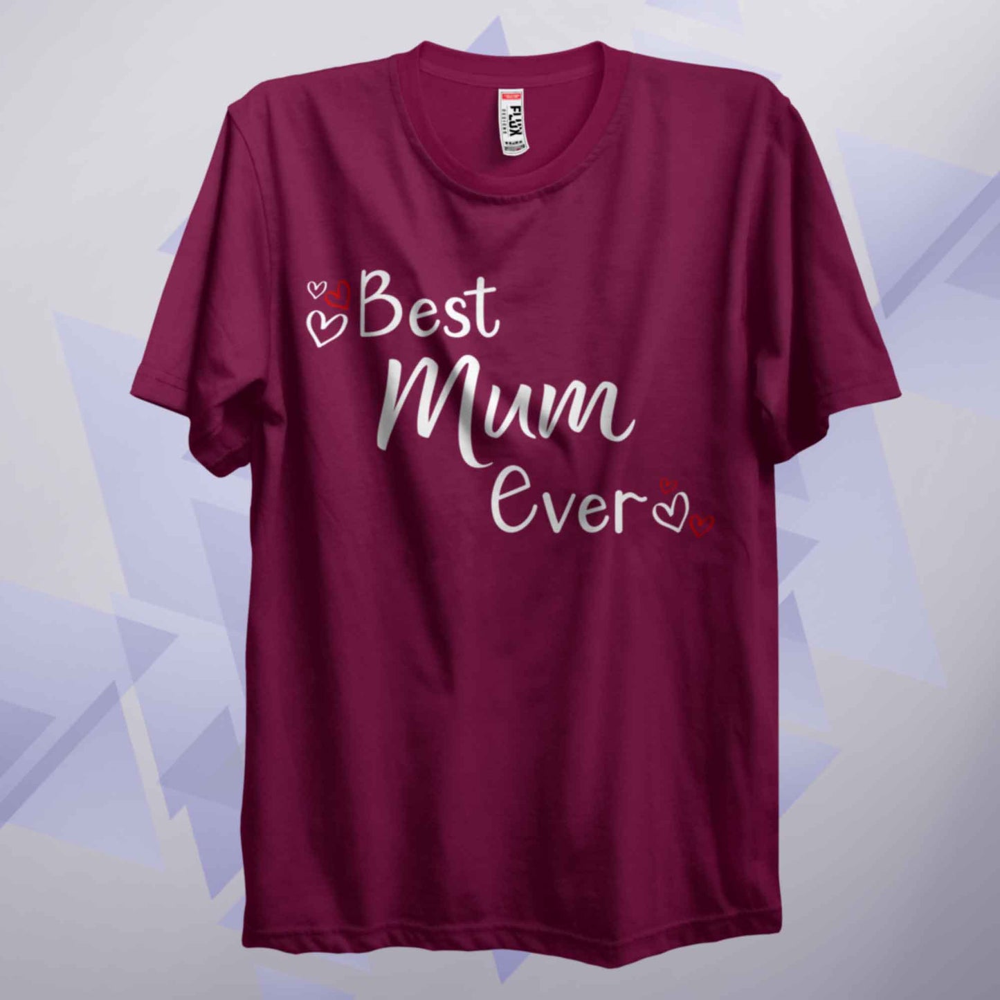 Best Mum Ever Classic T Shirt