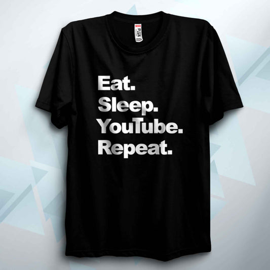 Eat Sleep YouTube Repeat T Shirt