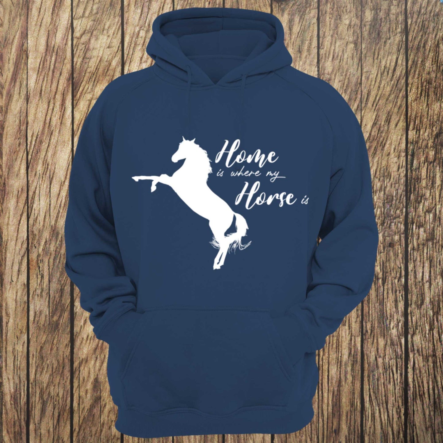 Home Is Where My Horse Is Unisex Hoodie