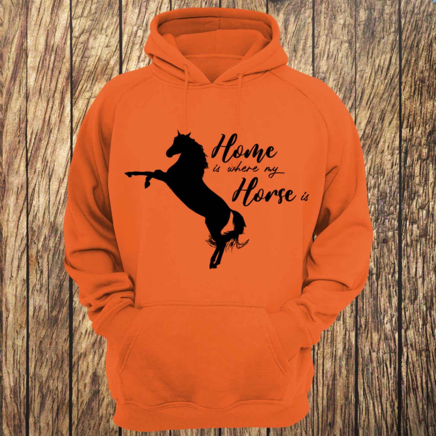Home Is Where My Horse Is Unisex Hoodie