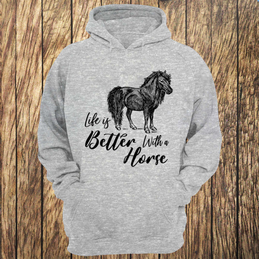 Life Is Better With A Horse Unisex Hoodie