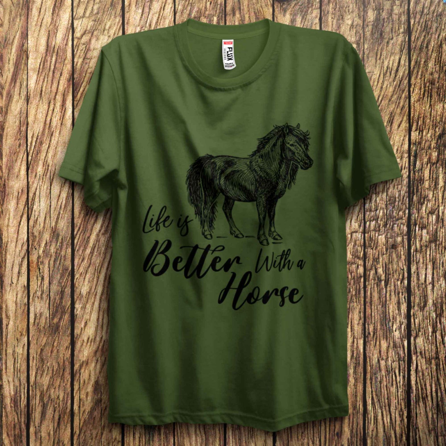 Life Is better With A Horse T Shirt