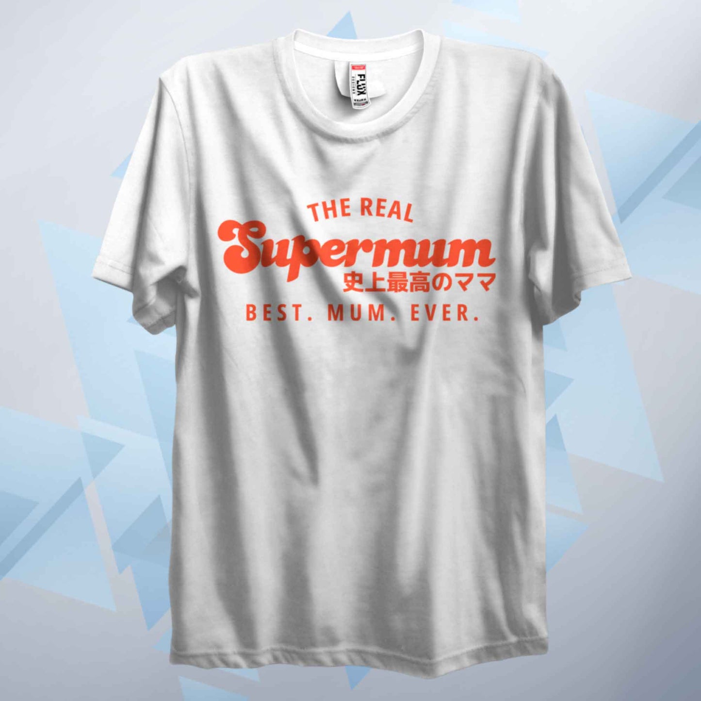 The Real Supermum Orange T Shirt