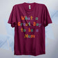 A Great Day To Be A Mum Retro T Shirt