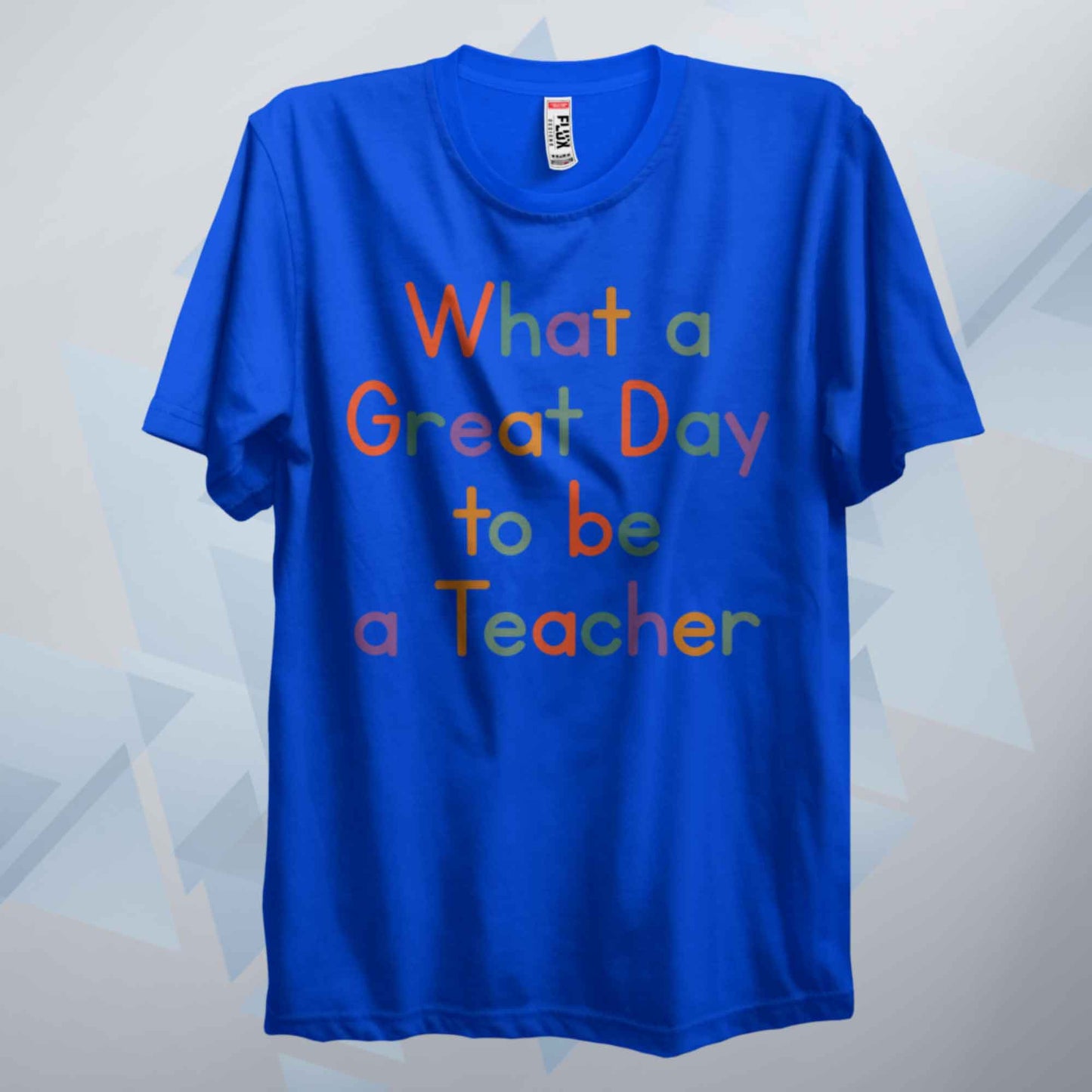 A Great Day To Be Teachers T Shirt