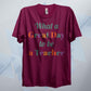 A Great Day To Be A Teacher T Shirt