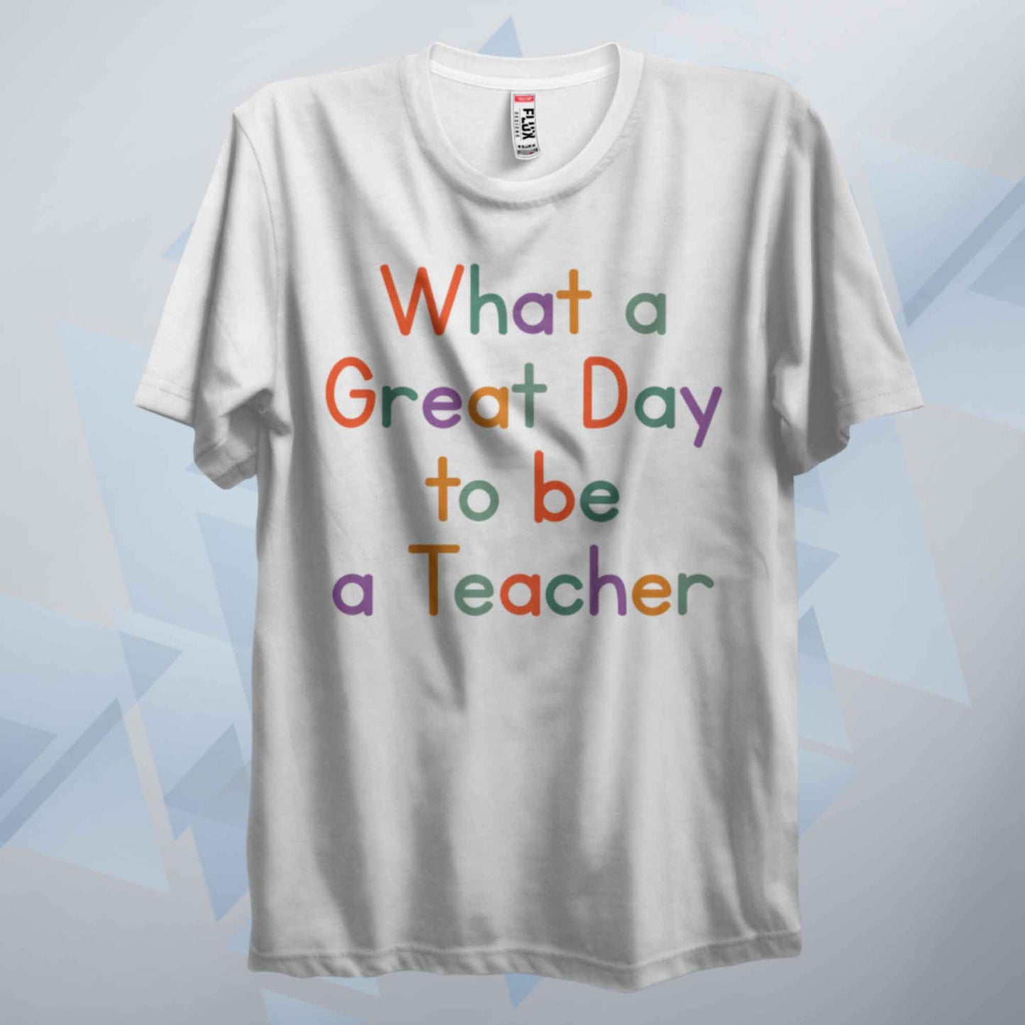 A Great Day To Be Teachers T Shirt