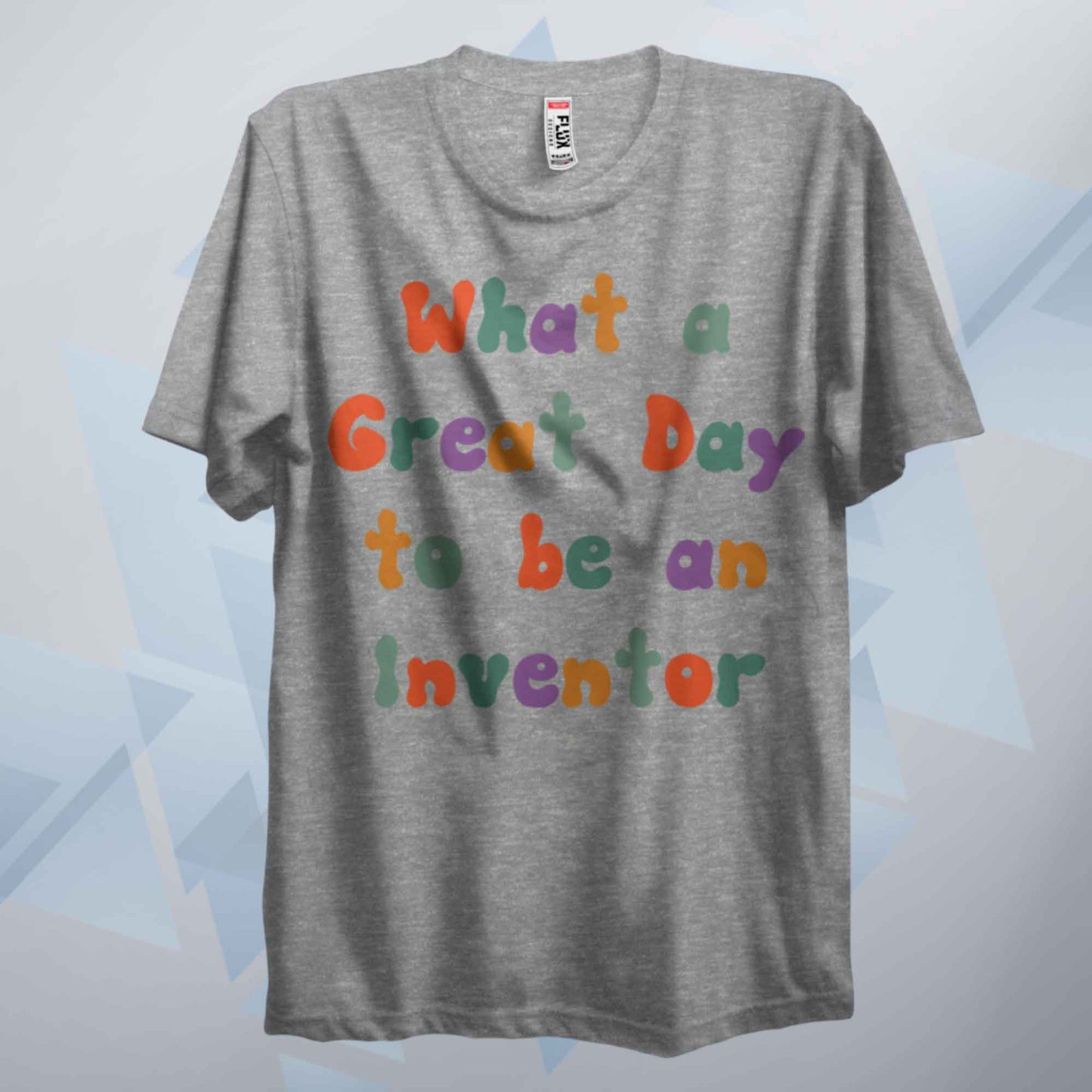 A Great Day To Be An Inventor Retro T Shirt