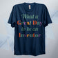A Great Day To Be An Inventor T Shirt