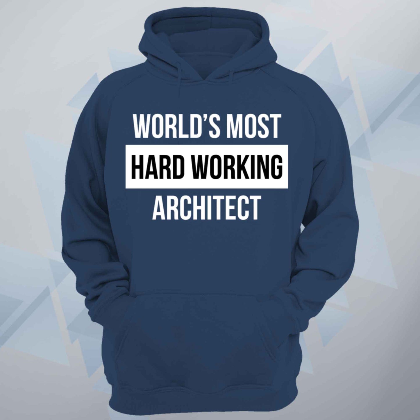 World's Most Hard Working Architect Unisex Hoodie